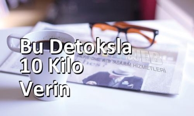 Bu Detoksla 10 Kilo Verin